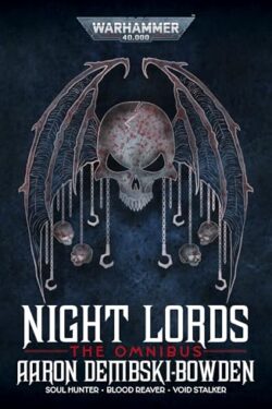 Night Lords: The Omnibus (Warhammer 40,000) by Aaron Dembski-Bowden