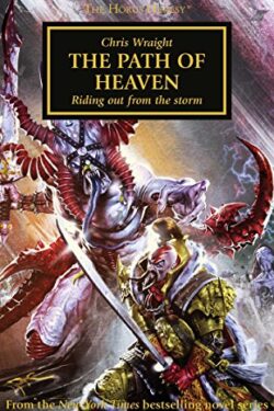 The Path of Heaven (The Horus Heresy, Book 36) by Chris Wraight