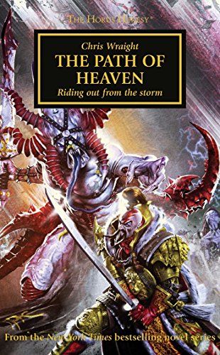 The Path of Heaven (The Horus Heresy, Book 36) by Chris Wraight