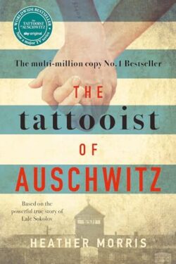 The Tattooist of Auschwitz by Heather Morris