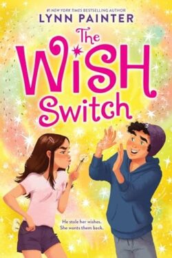 The Wish Switch by Lynn Painter