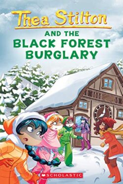 Thea Stilton and the Black Forest Burglary (Thea Stilton 30)