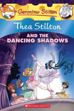 Thea Stilton and the Dancing Shadows (Thea Stilton 14)