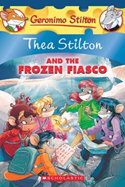 Thea Stilton and the Frozen Fiasco (Thea Stilton 25)