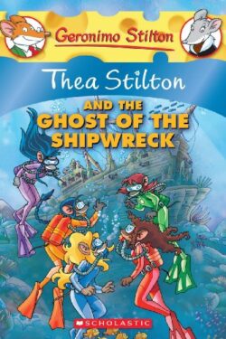 Thea Stilton and the Ghost of the Shipwreck (Thea Stilton 3)