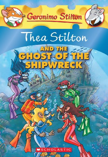 Thea Stilton and the Ghost of the Shipwreck (Thea Stilton 3)