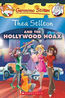 Thea Stilton and the Hollywood Hoax (Thea Stilton 23)