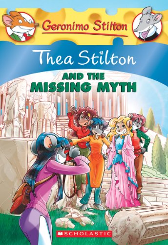 Thea Stilton and the Missing Myth (Thea Stilton 20)