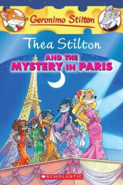 Thea Stilton and the Mystery in Paris (Thea Stilton 5)