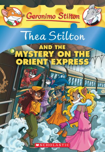Thea Stilton and the Mystery on the Orient Express (Thea Stilton 13)
