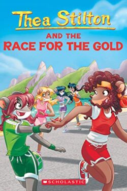 Thea Stilton and the Race for the Gold (Thea Stilton 31)