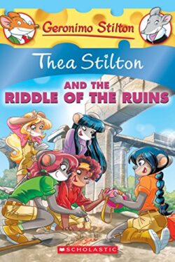 Thea Stilton and the Riddle of the Ruins (Thea Stilton 28)
