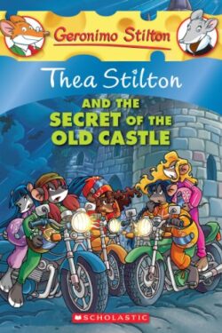 Thea Stilton and the Secret of the Old Castle (Thea Stilton 10)