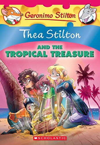 Thea Stilton and the Tropical Treasure (Thea Stilton 22)