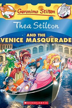 Thea Stilton and the Venice Masquerade (Thea Stilton 26)